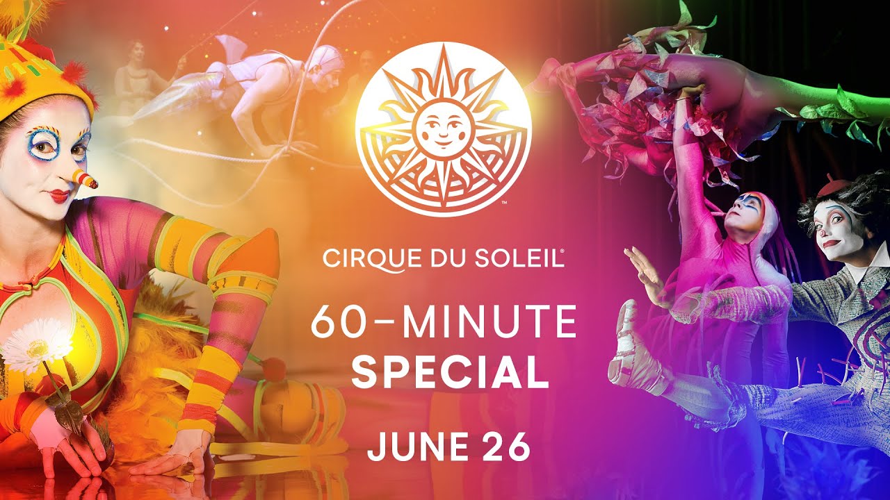 cirque du soleil 60 minute special
